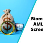 How Does Biometric AML Screening Improve?