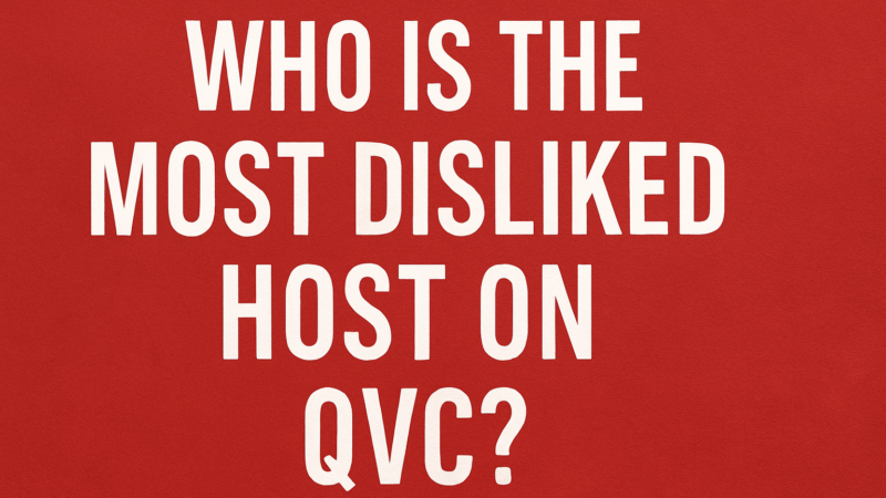 Who Is the Most Disliked Host on QVC? A Deep Dive Into Viewer Opinions and On-Air Personalities