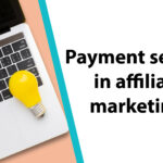 Payment services in affiliate marketing: key tools for financial stability in 2025