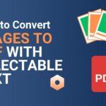 How to Convert an Image to PDF with Selectable Text?