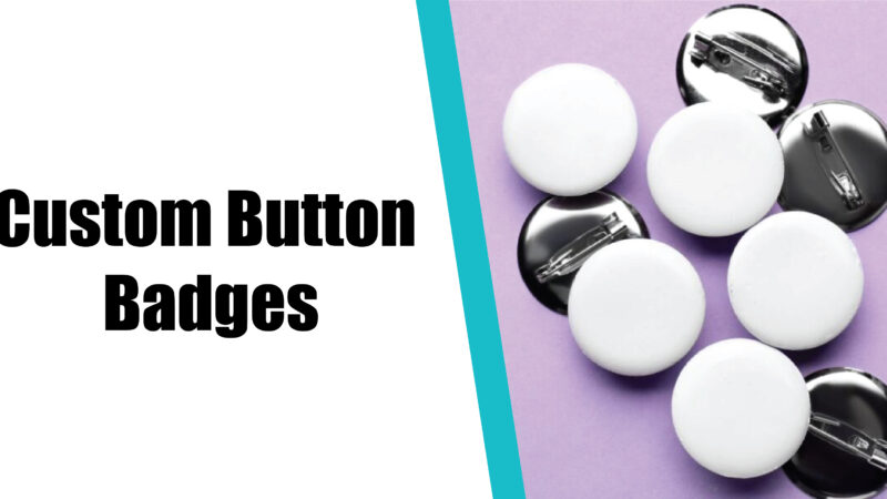 How Custom Button Badges Can Skyrocket Your Brand Awareness in Weeks