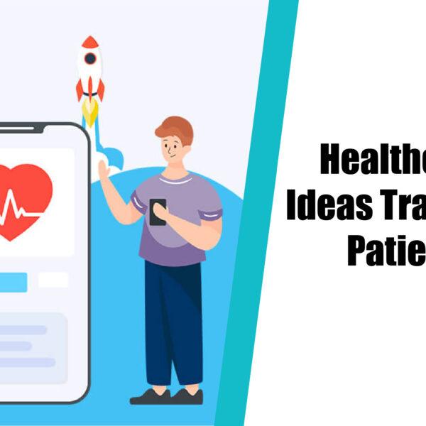Healthcare App Ideas Transforming Patient Care